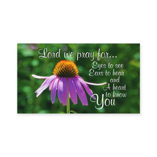 Prayer for Eyes to See and Ears to Hear, Flower