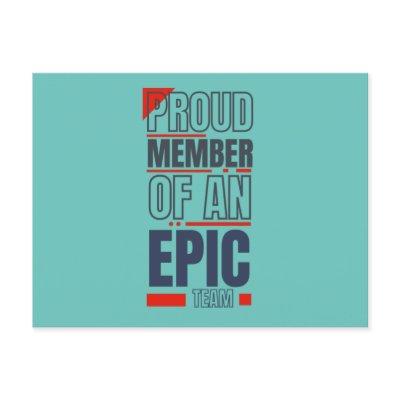 Proud Member of an Epic Team Teamwork Office Postcard