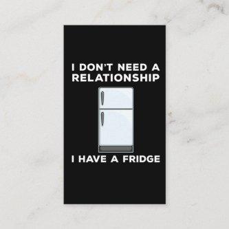 Proud Single Person I have a Fridge Lover