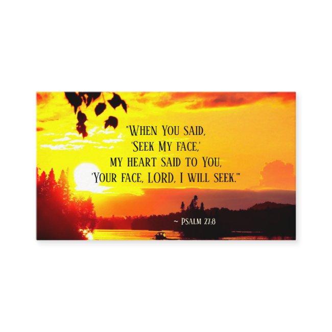Psalm 27:8 Your Face LORD I will Seek Bible
