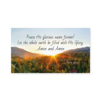 Psalm 72:19 Let the earth be filed with His Glory