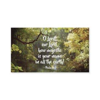 Psalm 8:9 O Lord, How Majestic is Your Name