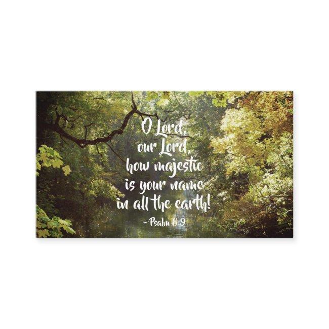 Psalm 8:9 O Lord, How Majestic is Your Name