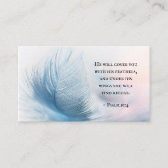 Psalm 91:4 He will cover you with His Feathers
