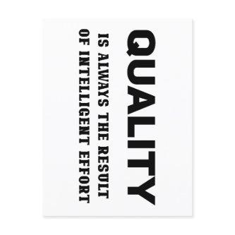 Quality Is Always The Result Of Intelligent Effort Postcard