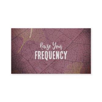 Raise Your Frequency Quote on Ginkgo Leaves