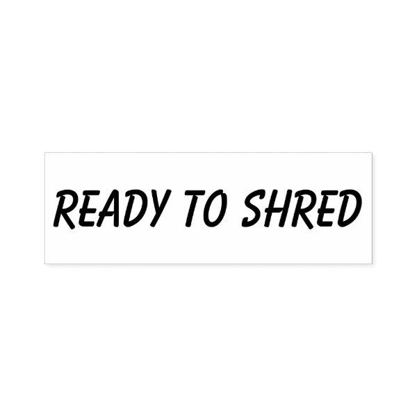Ready To Shred, Business Stamp Typography
