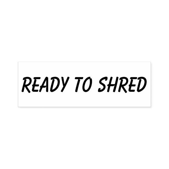 Ready To Shred, Business Stamp Typography