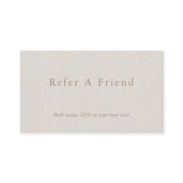 Refer a Friend Minimal Neutral Textured