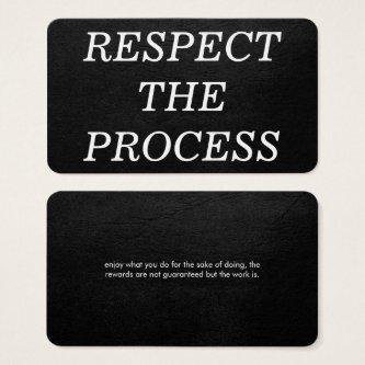 Respect the Process
