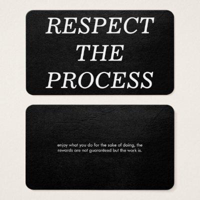 Respect the Process