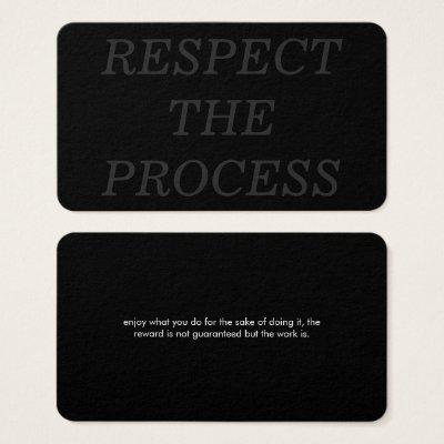 Respect the Process