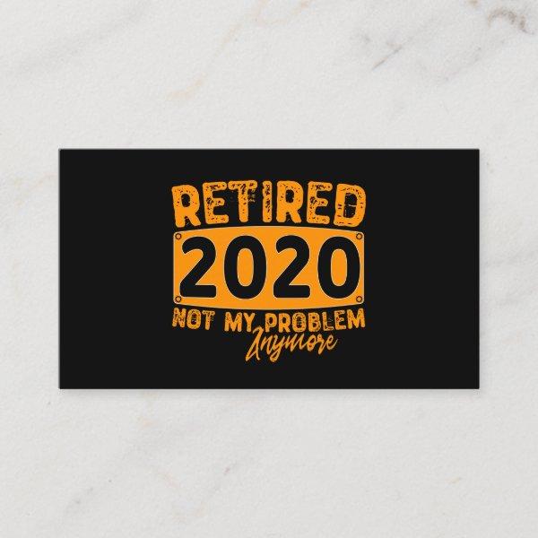 Retired 2020 Not My Problem Anymore-Funny Retiremn