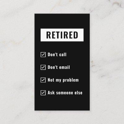 Retired Not My Problem Gag Humor Funny Retirement