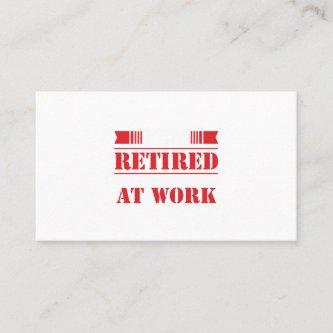 Retirement  I am retired Funny Gift Idea Calling Card