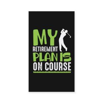 Retirement Plan Is On Course Retired Golf Player