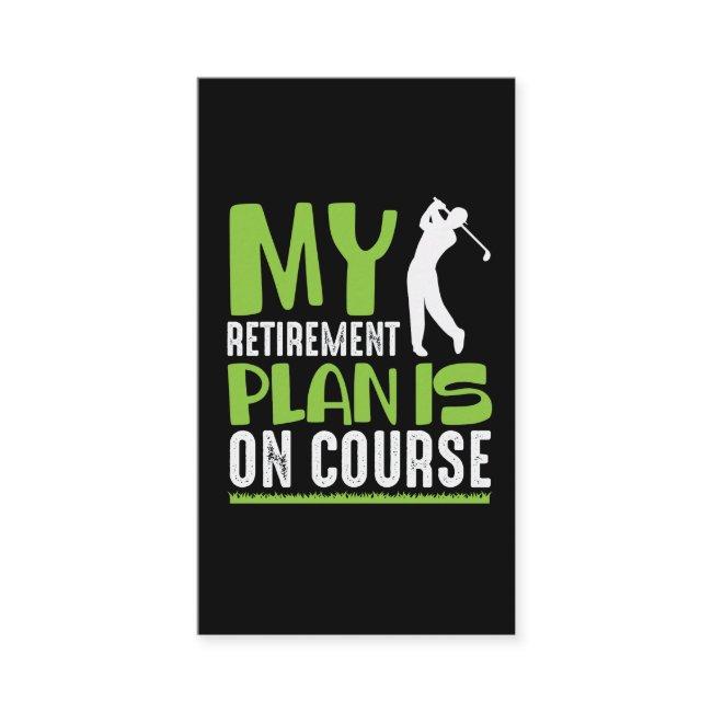 Retirement Plan Is On Course Retired Golf Player