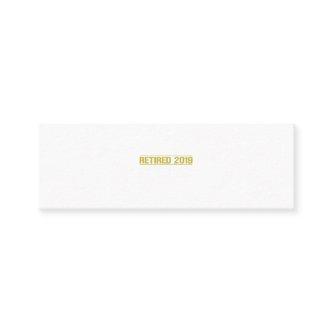 Retirement Retired 2019 I worked my whole life Calling Card