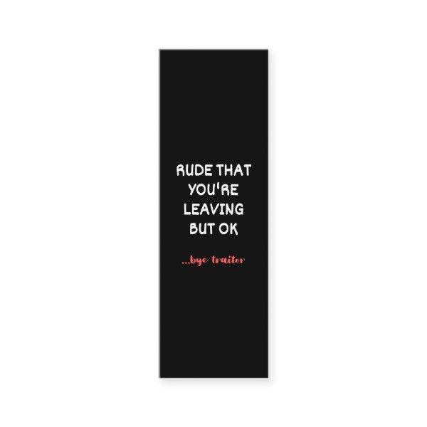 Rude That You're Leaving But Ok Loyalty Card