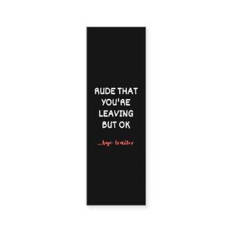 Rude That You're Leaving, Good Luck Finding Better Loyalty Card