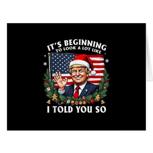 Santa Trump It's Beginning to Look A Lot Like I To