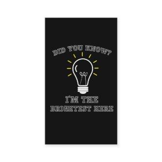 Sarcastic Electrician Brightest Light Bulb