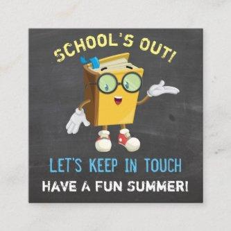 "Schools Out Keep In Touch" Child's Playdate Square