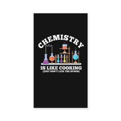 Science Chemist Humor Chemistry Is Like Cooking