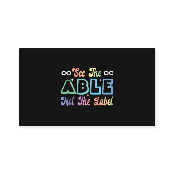 See the Able Not the Label Neurodiversity Autism A
