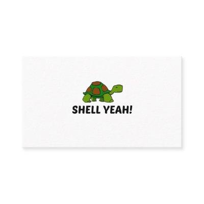 SHELL YEAH TURTLE