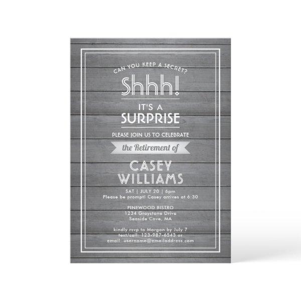 Shhh! Surprise Retirement Grey Faux Wood Rustic Invitation