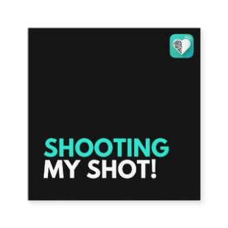 Shooting My Shot Square