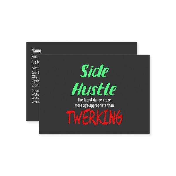 Side Hustle vs. Twerking Neon Green Text