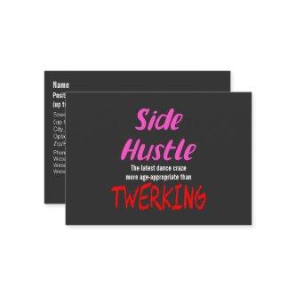 Side Hustle vs. Twerking Neon Pink Text