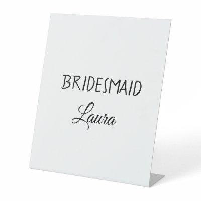 Simple minimal add name bridesmaid  gift year      pedestal sign