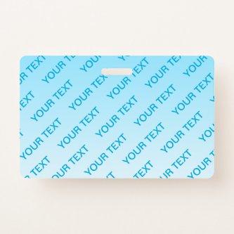 Sky Blue (changeable color!) Ombre & Text Pattern Badge