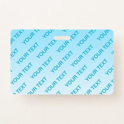 Sky Blue (changeable color!) Ombre & Text Pattern Badge