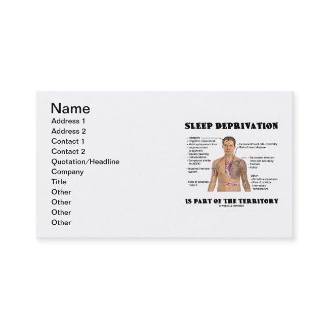 Sleep Deprivation Is Part Of The Territory