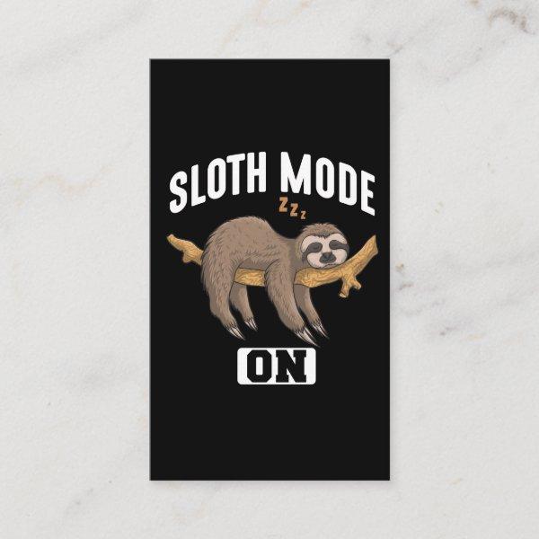 Sloth Mode On Slow Chill Lazy Relaxing Animal
