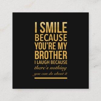 Smile bro Funny birthday gifts for brothers from b Square