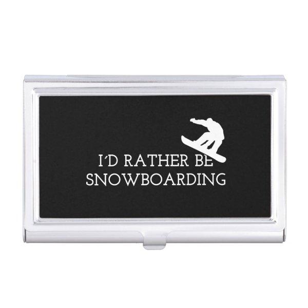 Snowboarding - I'd Rather Be Snowboarding  Case