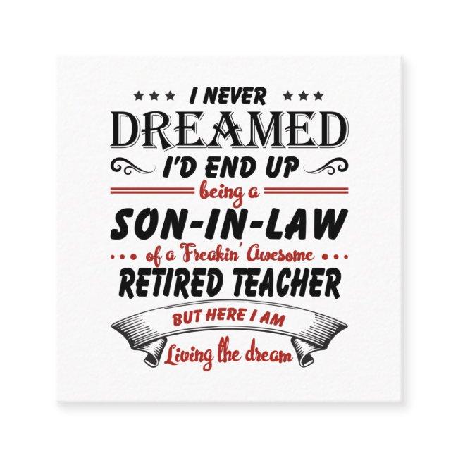 Son In Law Of Awesome Retired Teacher Square