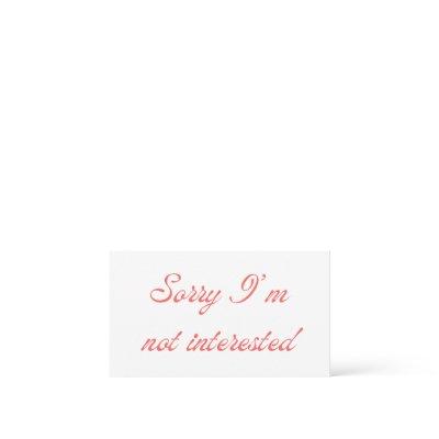 Sorry I'm Not Interested Dating Calling Card