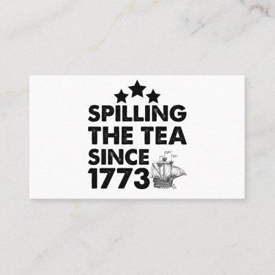 Spilling The Tea Since 1773 Patriotic 4th of July