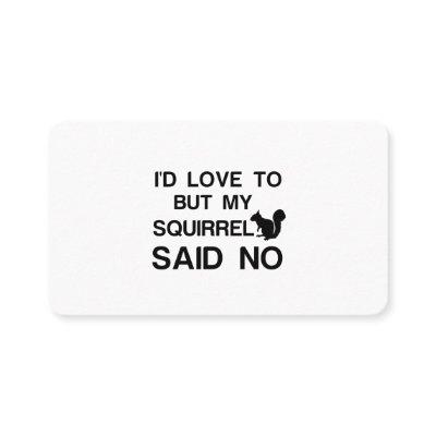 SQUIRREL SAID NO