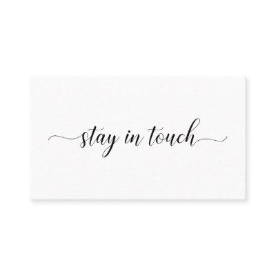 Stay In Touch Elegant Black Script Minimal
