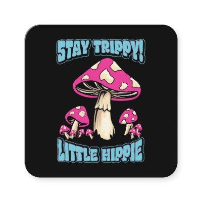 Stay Trippy! Little Hippie Square
