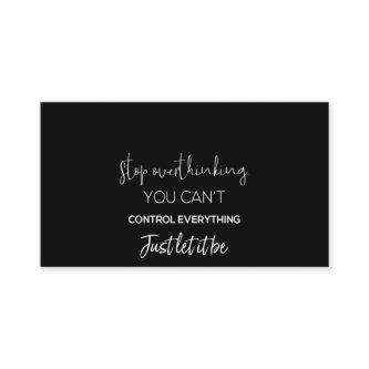 stop overthinking you can control everything just