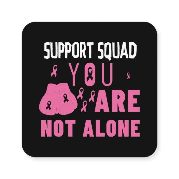 Support Squad You Are Not Alone Square