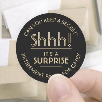 Surprise Retirement Party Shhh! Elegant Black Gold Classic Round Sticker